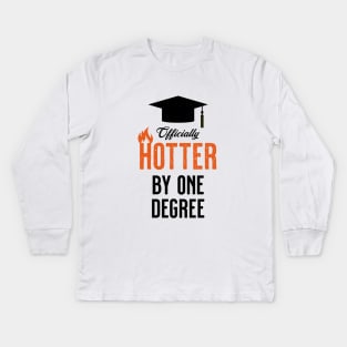 Officially Hotter by One Degree! Kids Long Sleeve T-Shirt